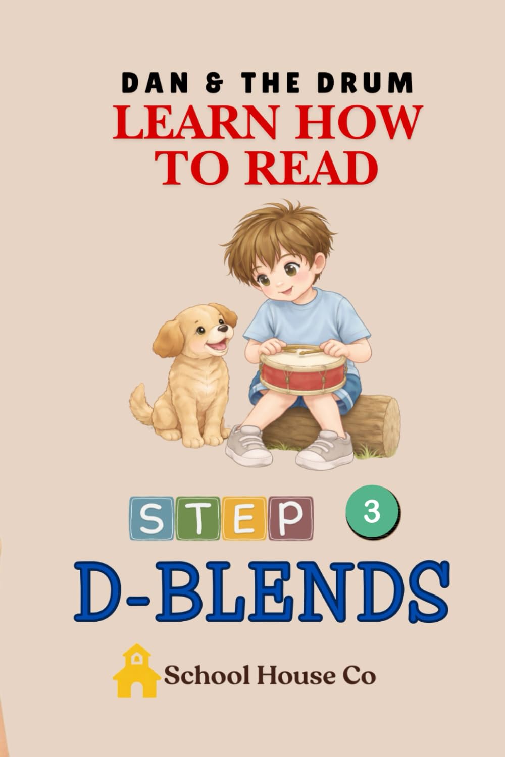 Dan & the Drum - Blends: Learn to Read with D blends, Decodable Reader for beginning Readers