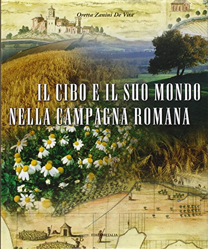 Il cibo e il suo mondo nella campagna romana