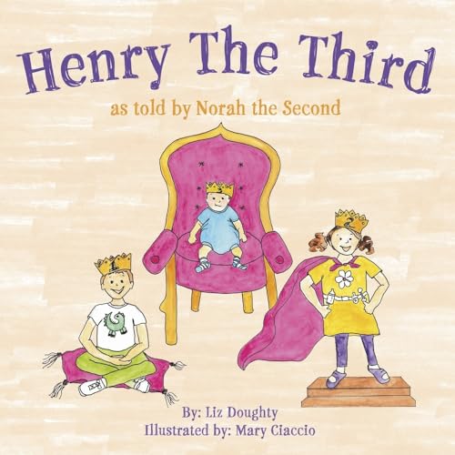 Henry the Third: As told by Norah the Second