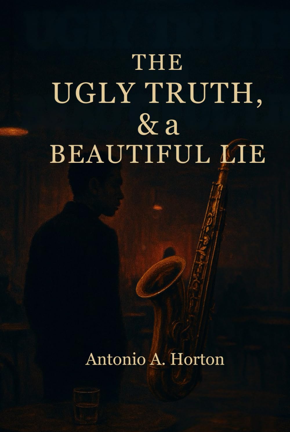 The Ugly Truth, & a Beautiful Lie