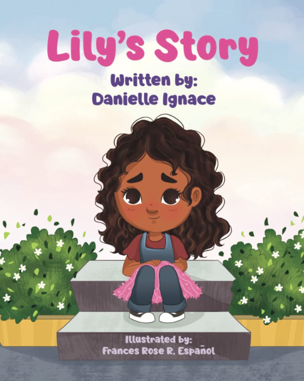 Lily's Story: A Little Girl's Journey Through Foster Care