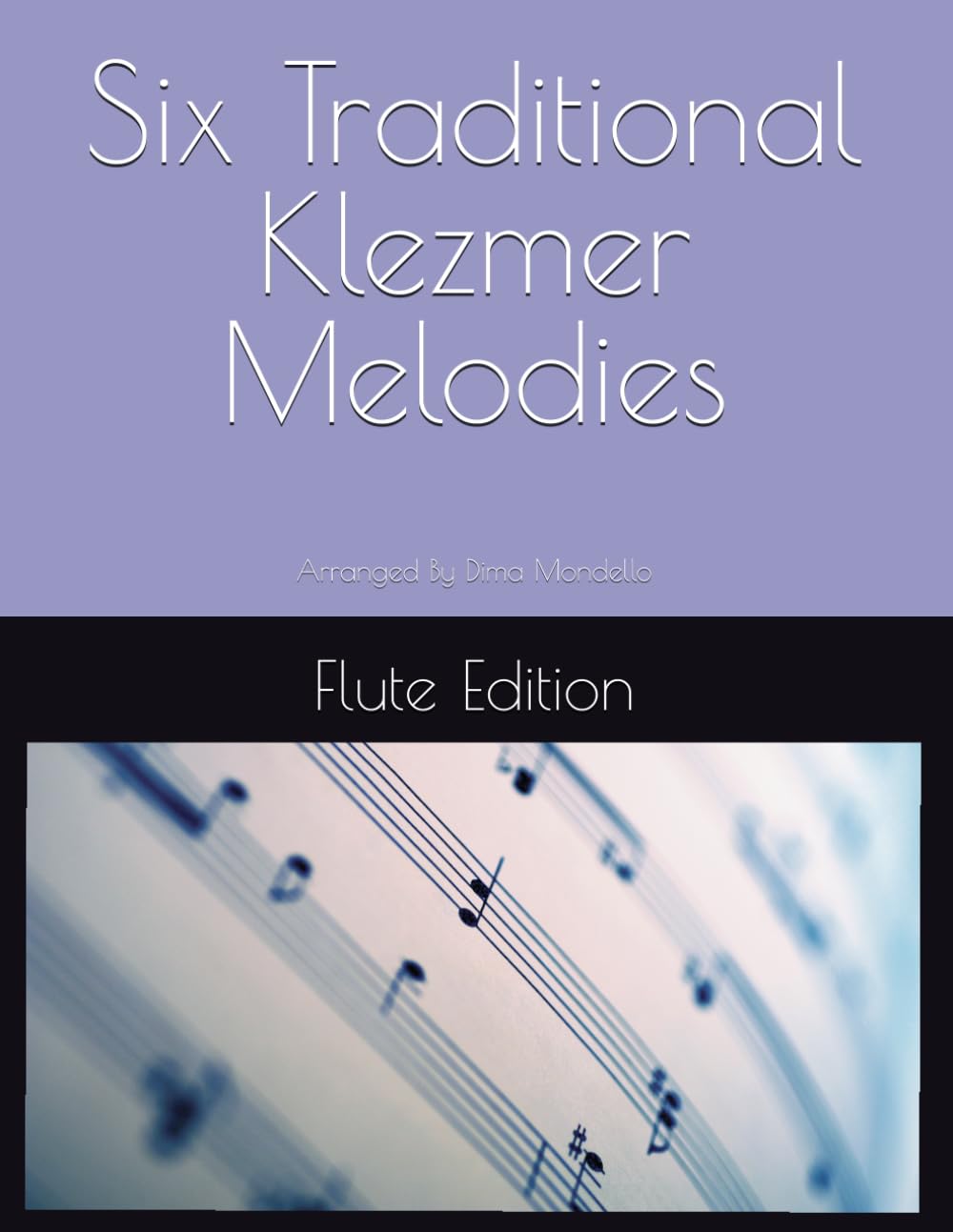 Six Traditional Klezmer Melodies: Flute Edition