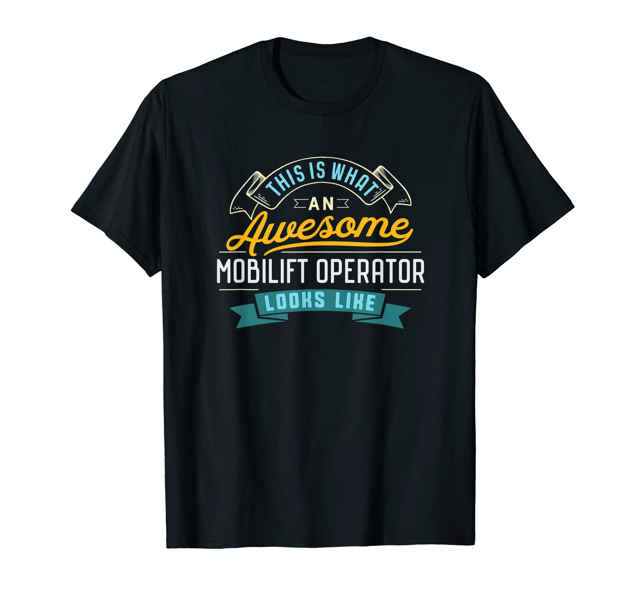 Funny Mobilift Operator ShirtAwesome Job Occupation T-Shirt