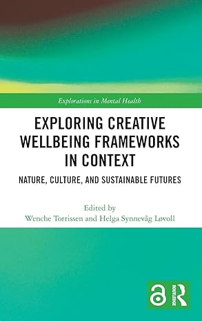 Exploring Creative Wellbeing Frameworks in Context-Wow! eBook