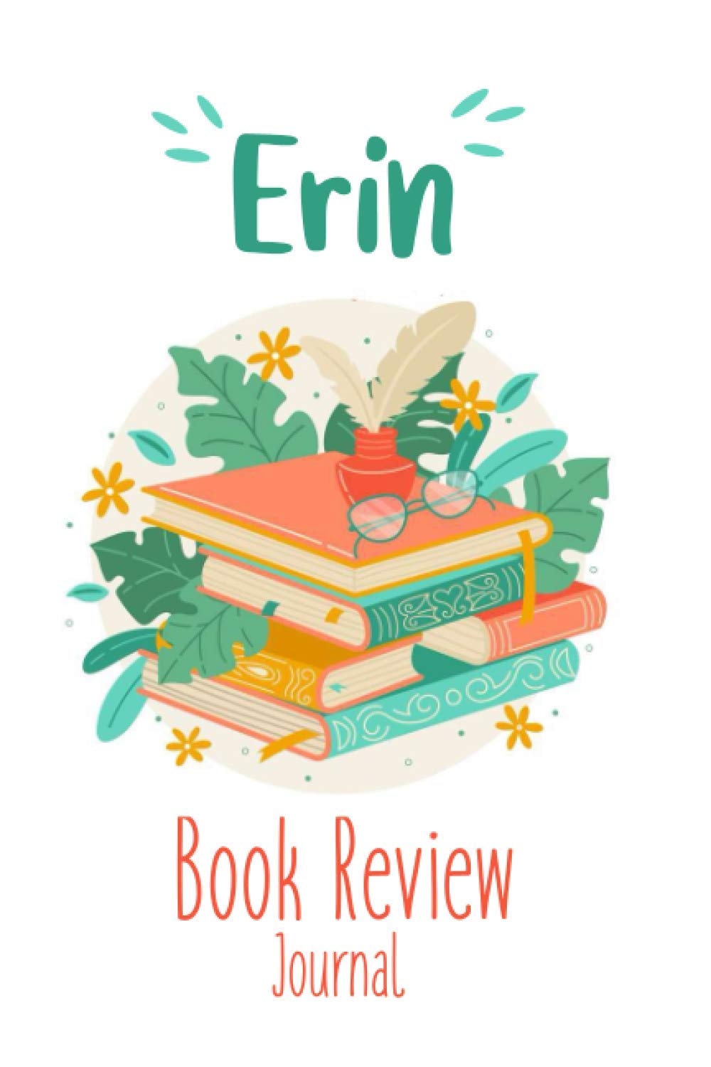Erin: Book Review Journal: Reading Log and Book Review Gifts For Book Lovers who Loves Reading Book. Best Reading Book Review Journal Tracker Gift