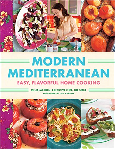 Fashionable Mediterranean: Straightforward, Flavorful Dwelling Cooking Kindle Version