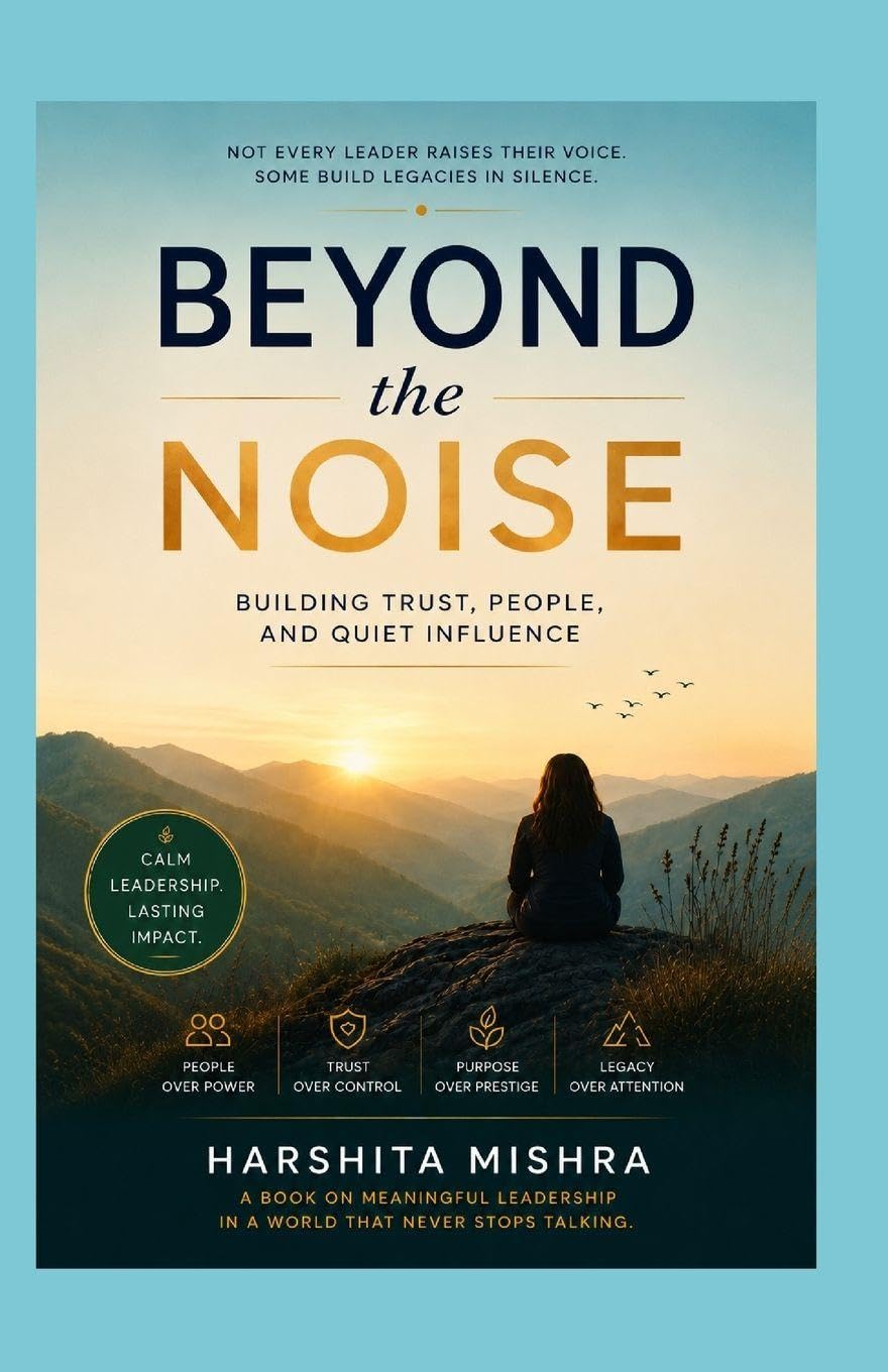 Beyond the Noise: Building Trust, People, and Quiet Influence