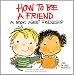 How to Be a Friend: A Book about Friendship (Just for Me Books)