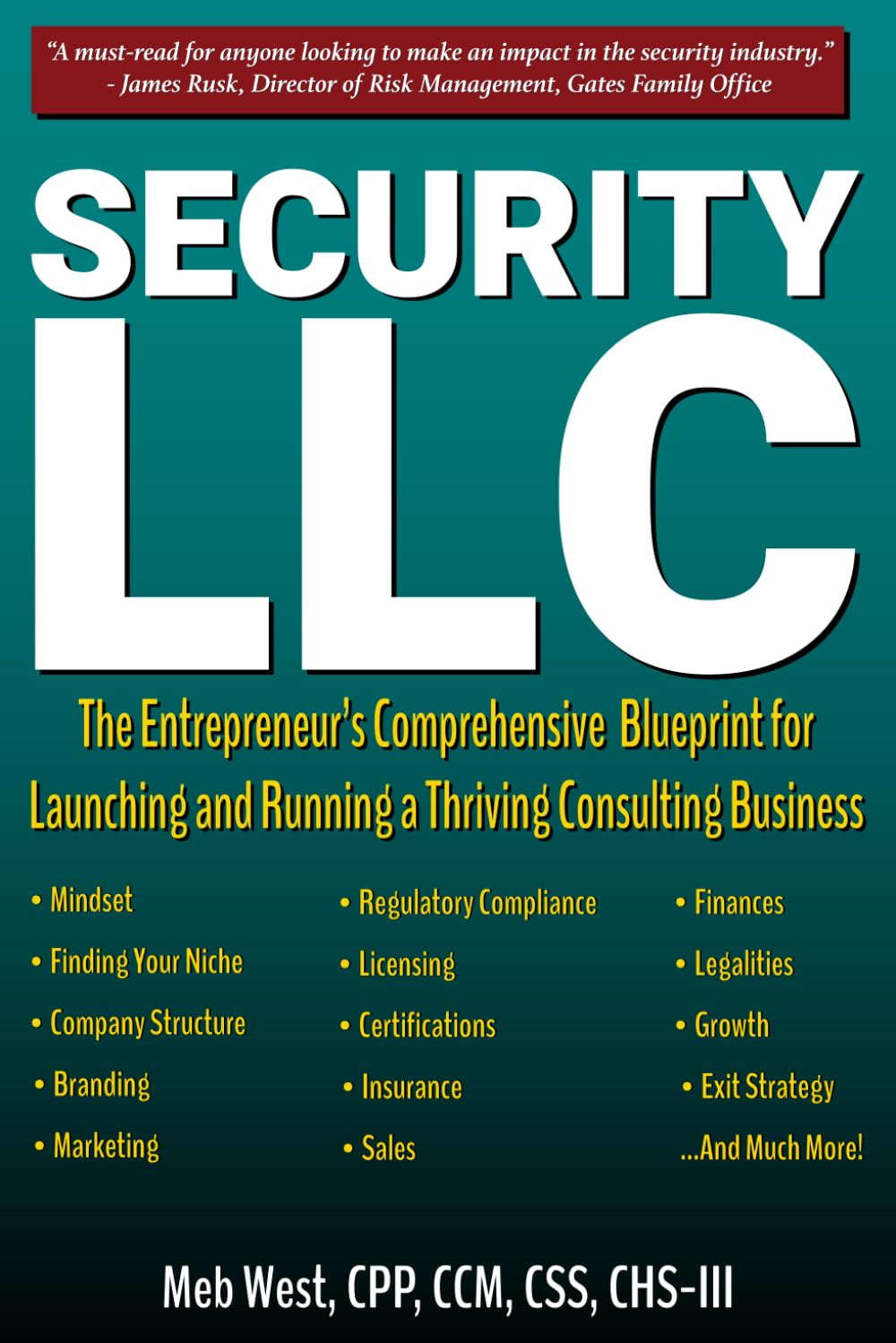 Security LLC: The Entrepreneur’s Comprehensive Blueprint for Launching and Running a Thriving Consulting Business