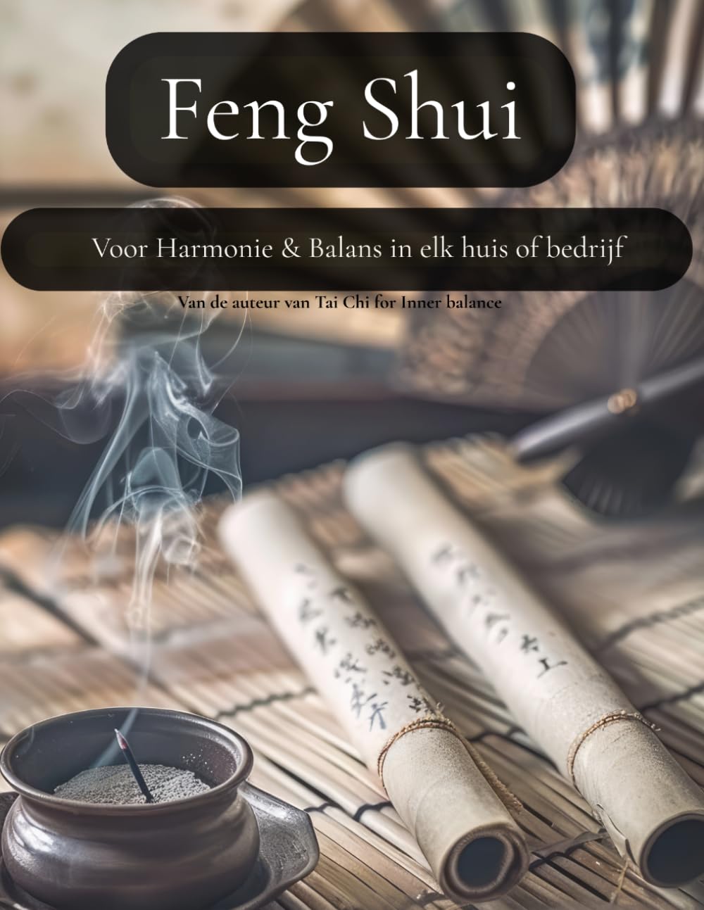 Feng Shui: Voor harmonie & balans in elk huis of bedrijf (Selfcare by SpiritedFoxStudio)