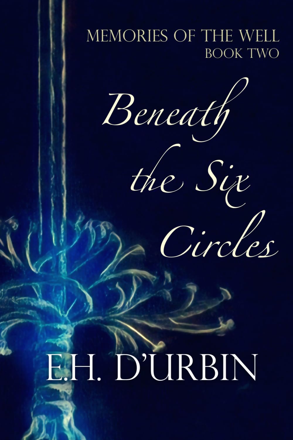 Beneath the Six Circles (Memories of the Well)