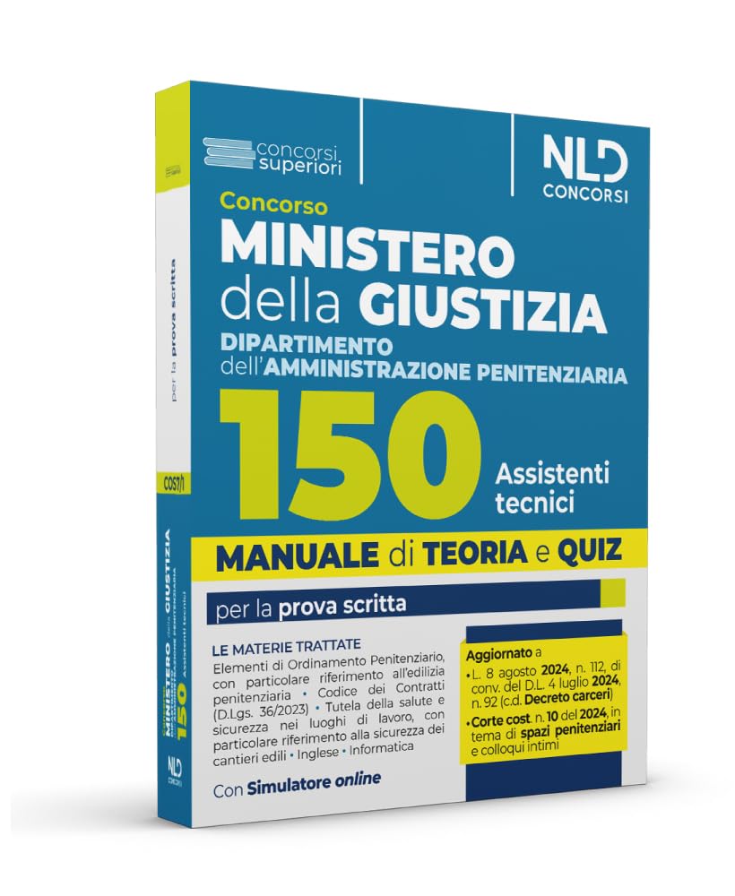 Concorso Ministero della Giustizia. 150 Assistenti tecnici per il Dipartimento dell'amministrazione penitenziaria 2024. Con espansione online