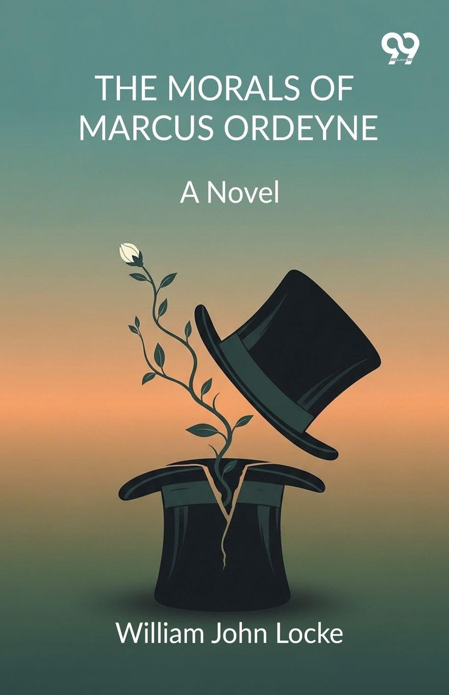 The Morals Of Marcus Ordeyne: A Novel