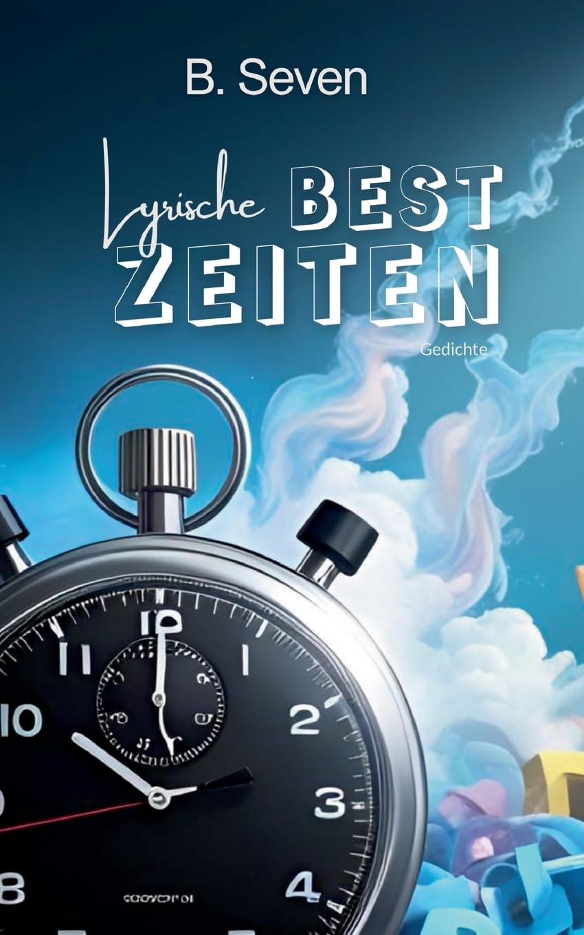 Lyrische Bestzeiten: Gedichte