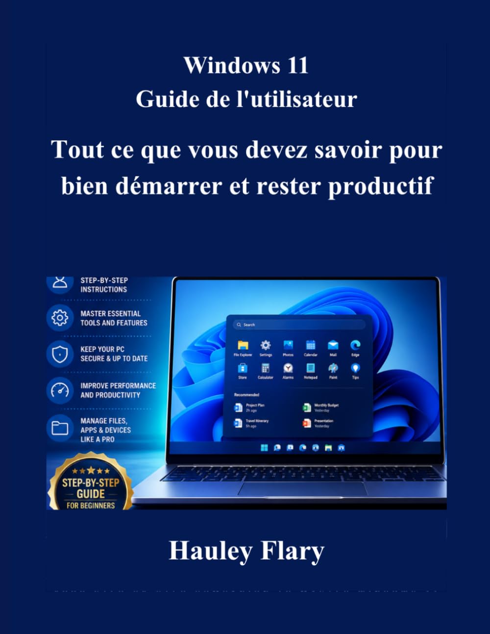 Windows 11 Guide de l'utilisateur: Tout ce que vous devez savoir pour bien démarrer et rester productif
