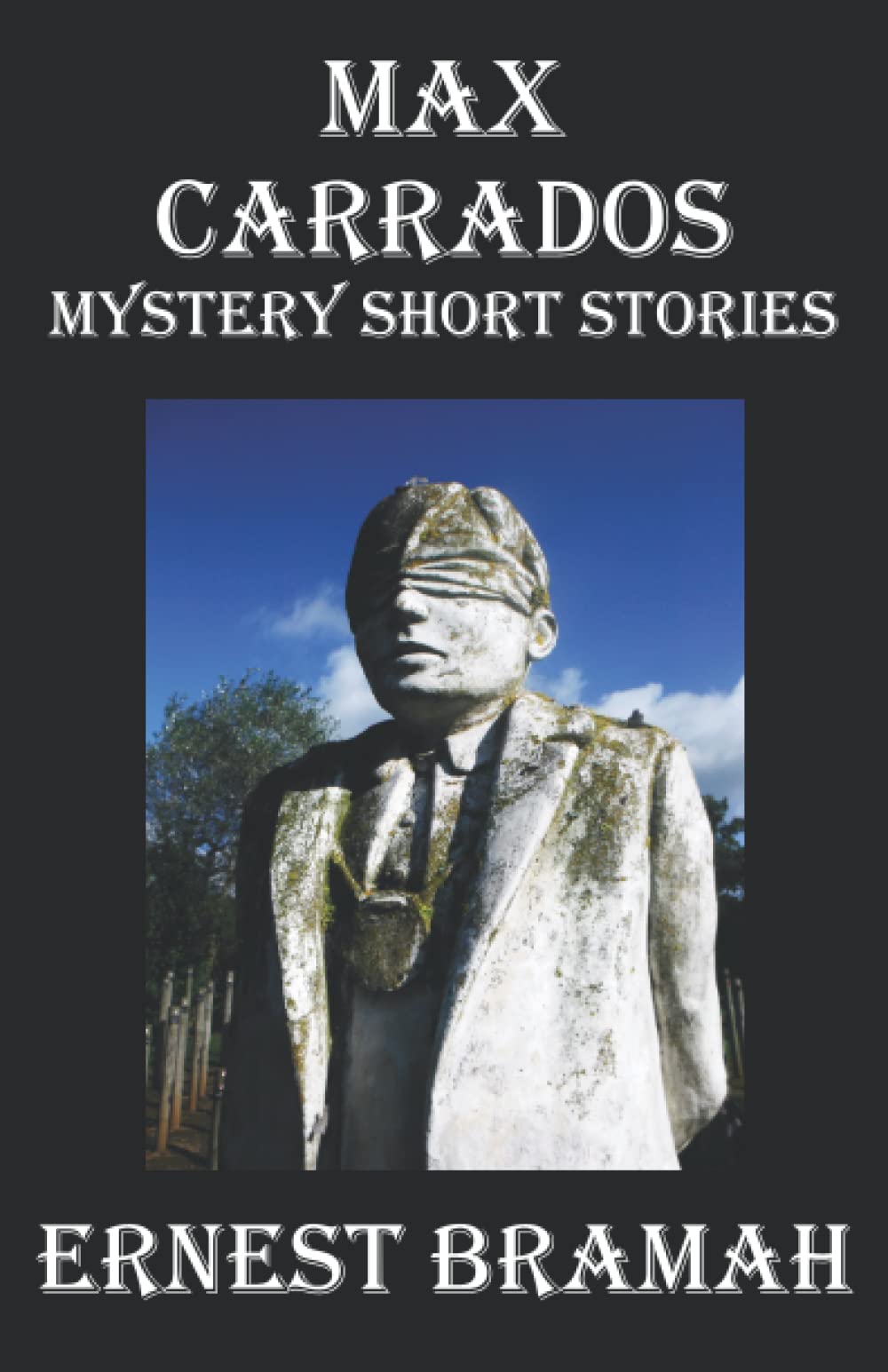 Max Carrados: Mystery Short Stories