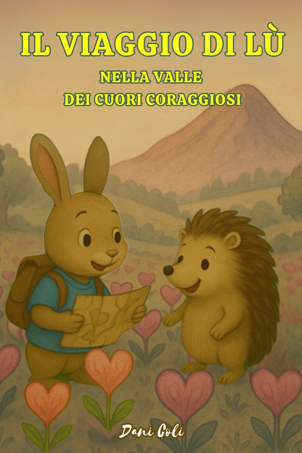 Il Viaggio di Lù nella Valle dei Cuori Coraggiosi: Una fiaba moderna per bambini che imparano ad ascoltare il cuore. Un’avventura emozionante per crescere dentro e sorridere fuori.