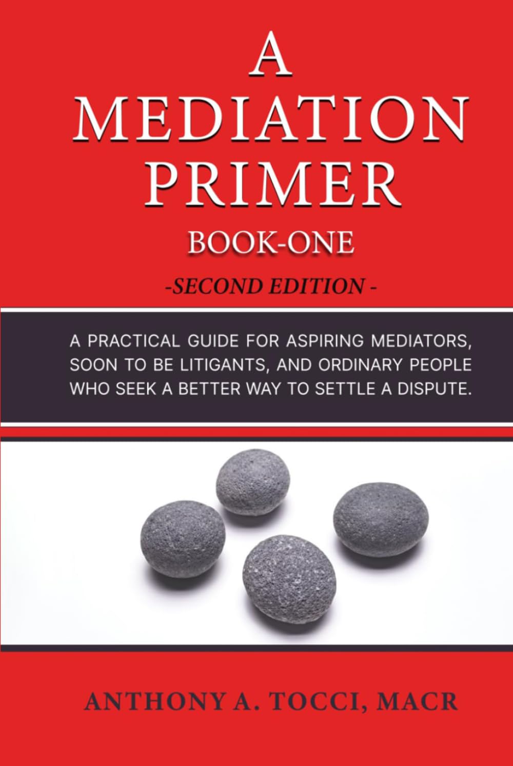 A Mediation Primer: A Practical Guide for Aspiring Mediators