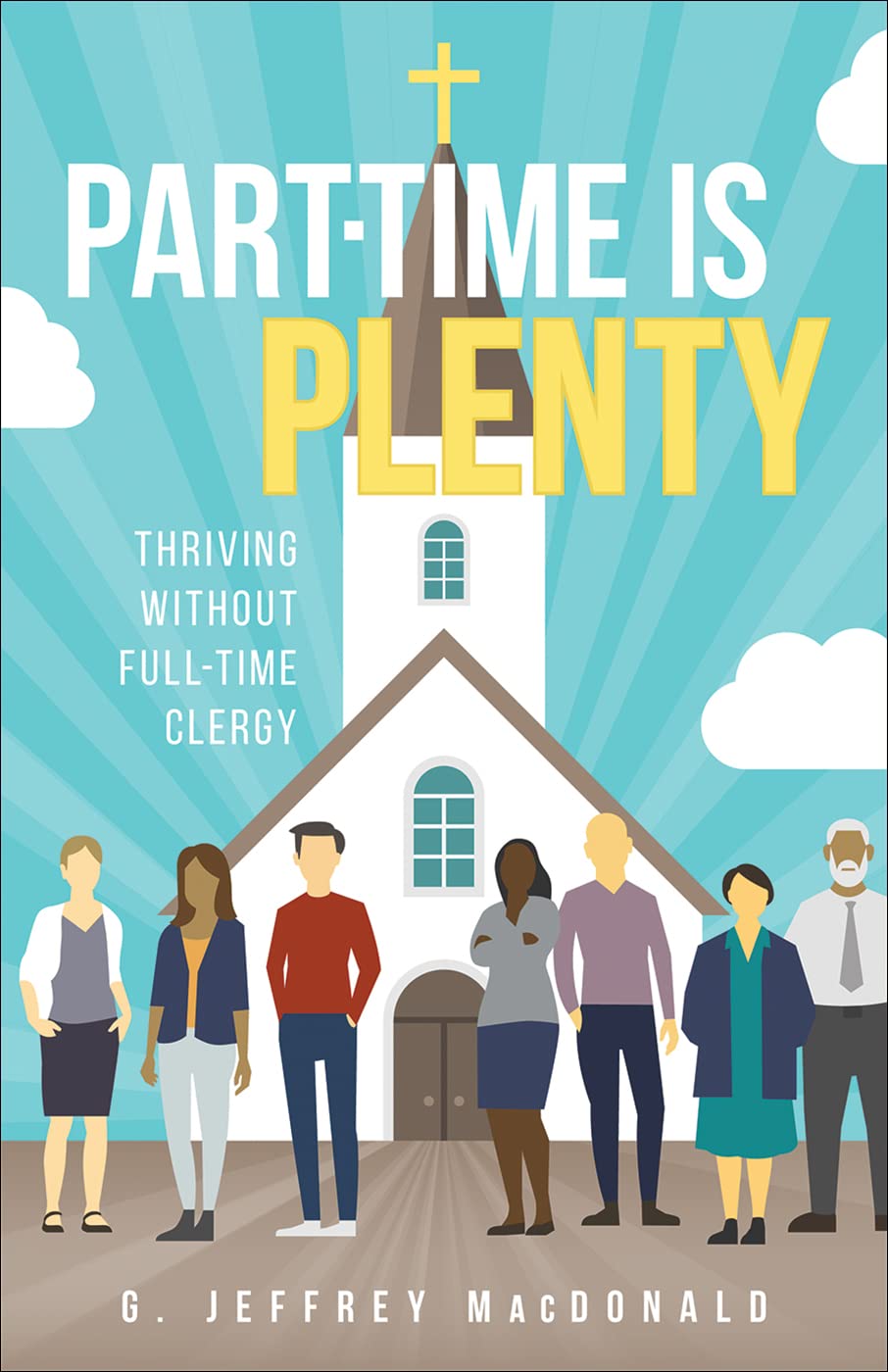 Part-Time is Plenty: Thriving without Full-Time Clergy