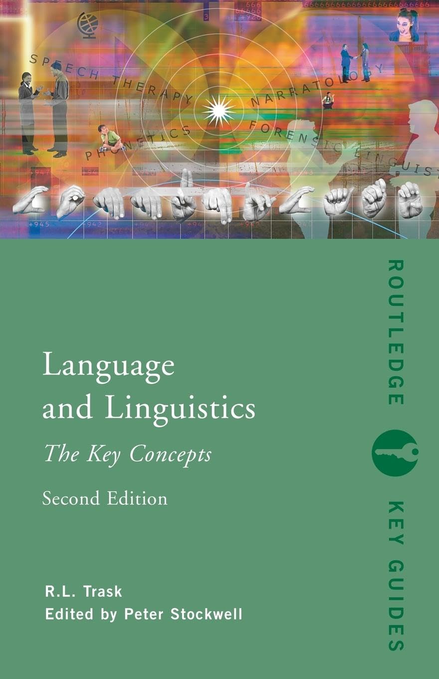 Language and Linguistics: The Key Concepts (Routledge Key Guides)