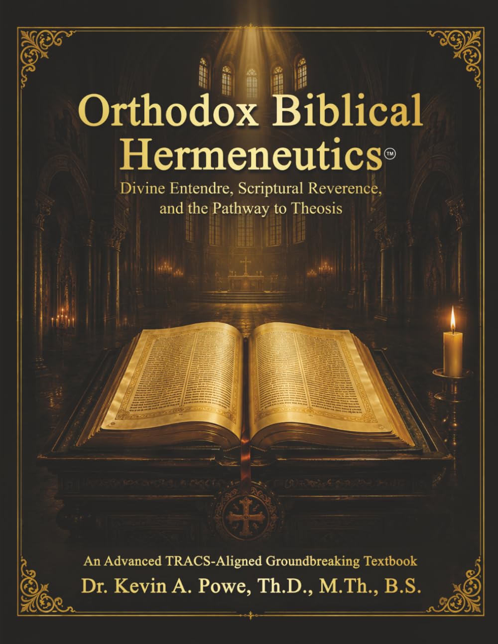 Orthodox Biblical Hermeneutics: Divine Entendre, Scriptural Reverence, and the Pathway to Theosis