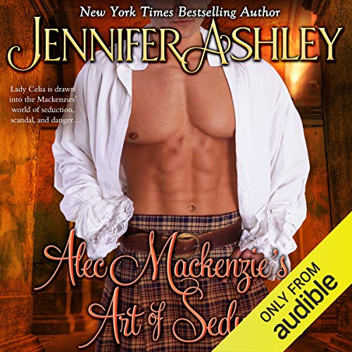 Alec Mackenzie's Art of Seduction (Audio Download) Jennifer Ashley, Angela Dawe, Jennifer