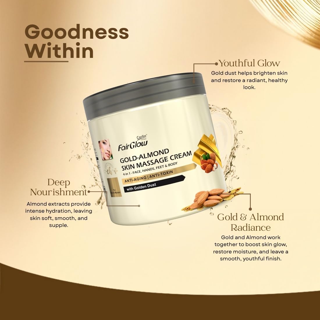 Corlin Fair Glow Gold-Almond Skin Massage Cream 800g | 4 in 1, Anti-Ageing, Anti-Toxin | Face, Hands, Feet, Body & Facial | With Golden Dust | For Men & Women | Multipurpose | Ideal for Daily Use 3