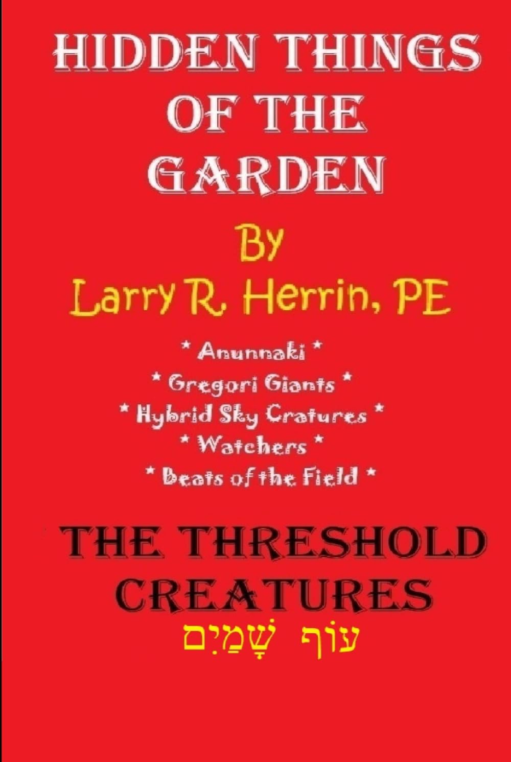 HIDDEN THINGS OF THE GARDEN: THE THRESHOLD CREATURES