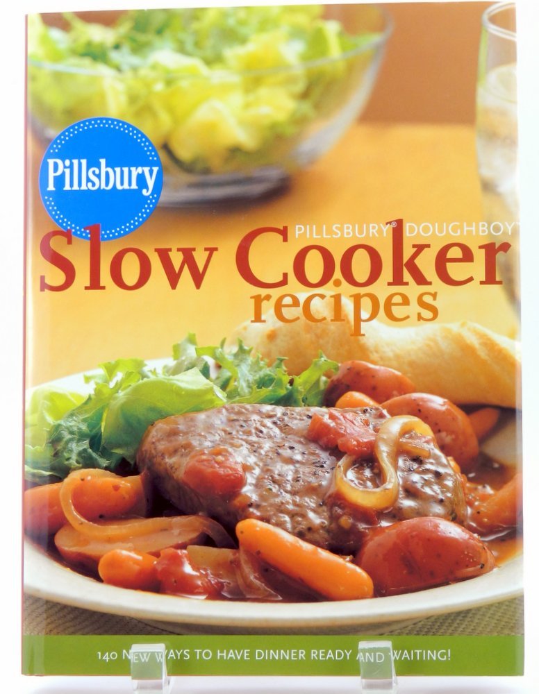 Buy Pillsbury Doughboy Slow Cooker Recipes: 140 New Ways to Have Dinner Ready and Waiting! — BookShops.in