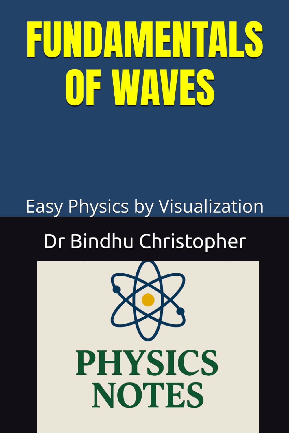 FUNDAMENTALS OF WAVES Easy Physics by Visualization: Microteaching Methods with Visualization Adopted: 9 (FOUNDATIONS PHYSICS SERIES)