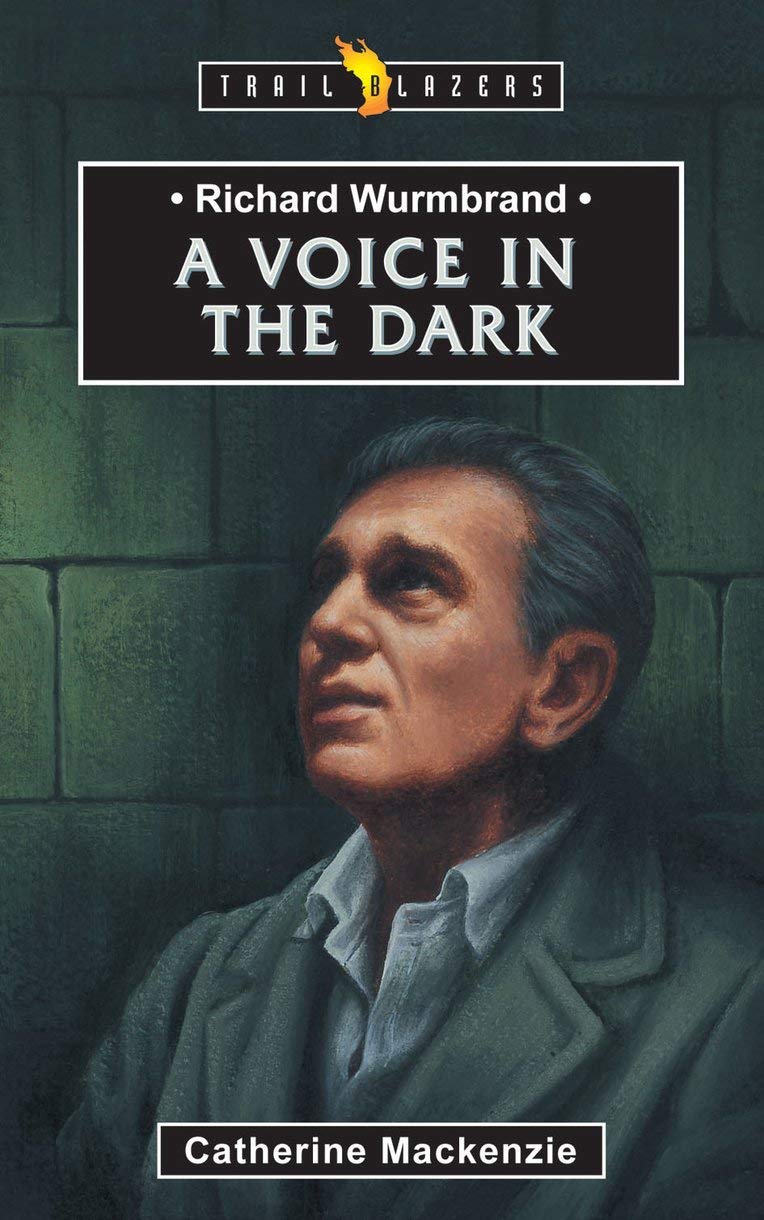 Richard Wurmbrand: A Voice in the Dark (Trailblazers)-Catherine
