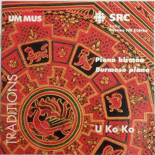 U Ko Ko Peforms Selections on the Burmese Piano [Audio CD] U Ko Ko