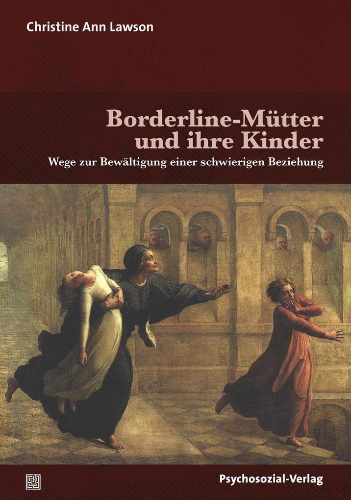 Borderline-Mütter und ihre Kinder: Wege zur Bewältigung einer schwierigen Beziehung