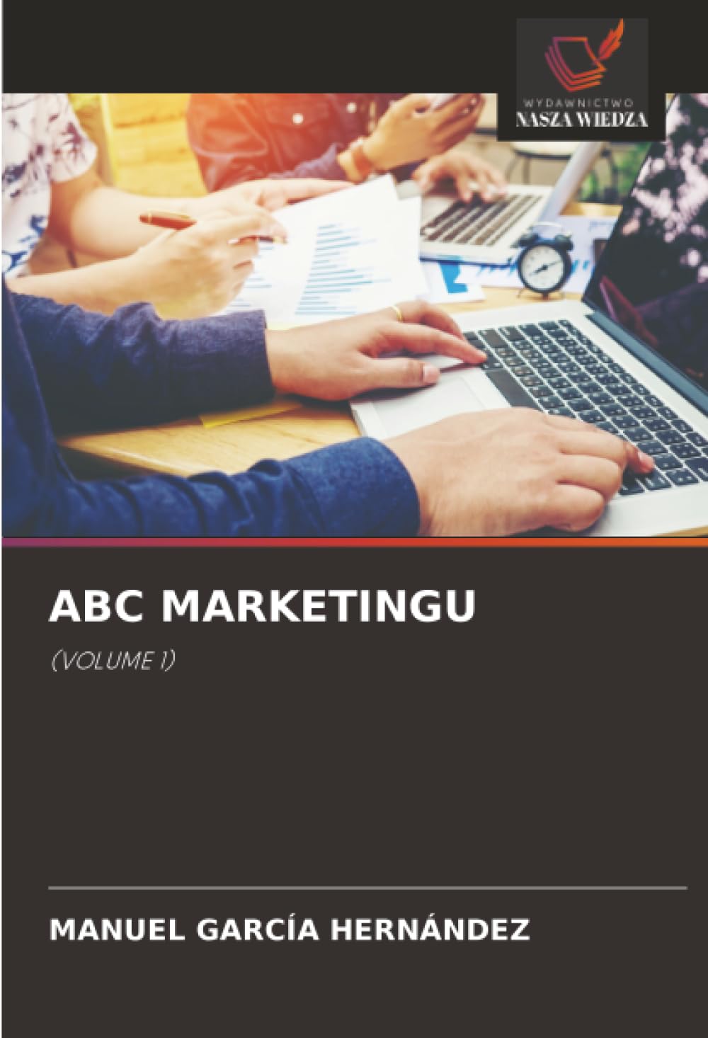ABC MARKETINGU: (VOLUME 1)