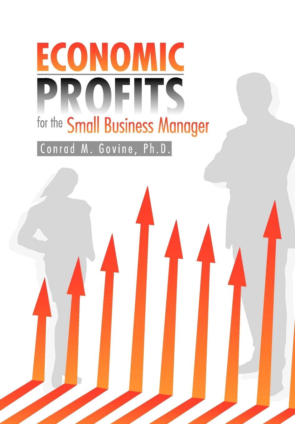 Economic Profits for the Small Business Manager
