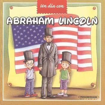 Paperback Abraham Lincoln (Spanish Edition) (Un Dia Con / a Day With) [Spanish] Book