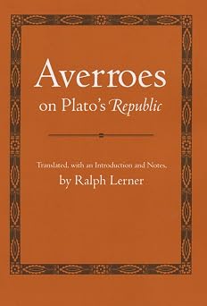Averroes on Platos "Republic"