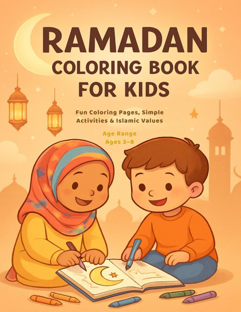 Ramadan Coloring Book for Kids: Fun Coloring Pages, Simple Activities