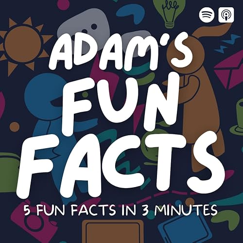 Adam&rsquo;s Fun Facts: 5 Daily Fun Facts to Start Your Day! Podcast Por Adam Vernier arte de portada