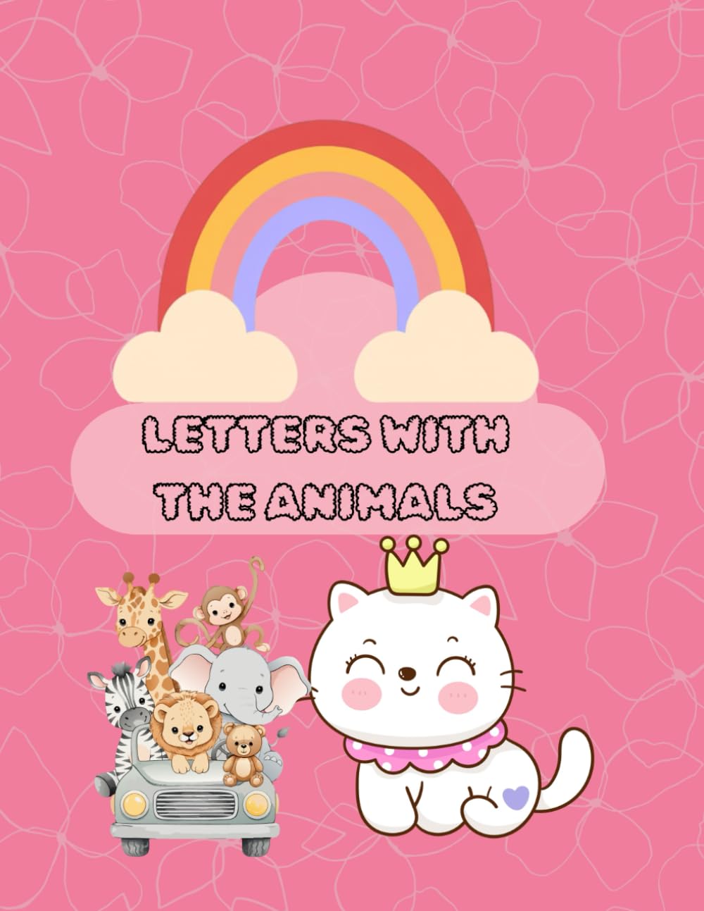 Learn The Alphabet With The Animals: ABC Letters Tracing With Coloring for early learners. (Princess Cats)