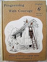 Building Christian English : Progressing With Courage ; Grade 6 B000NKPVY2 Book Cover