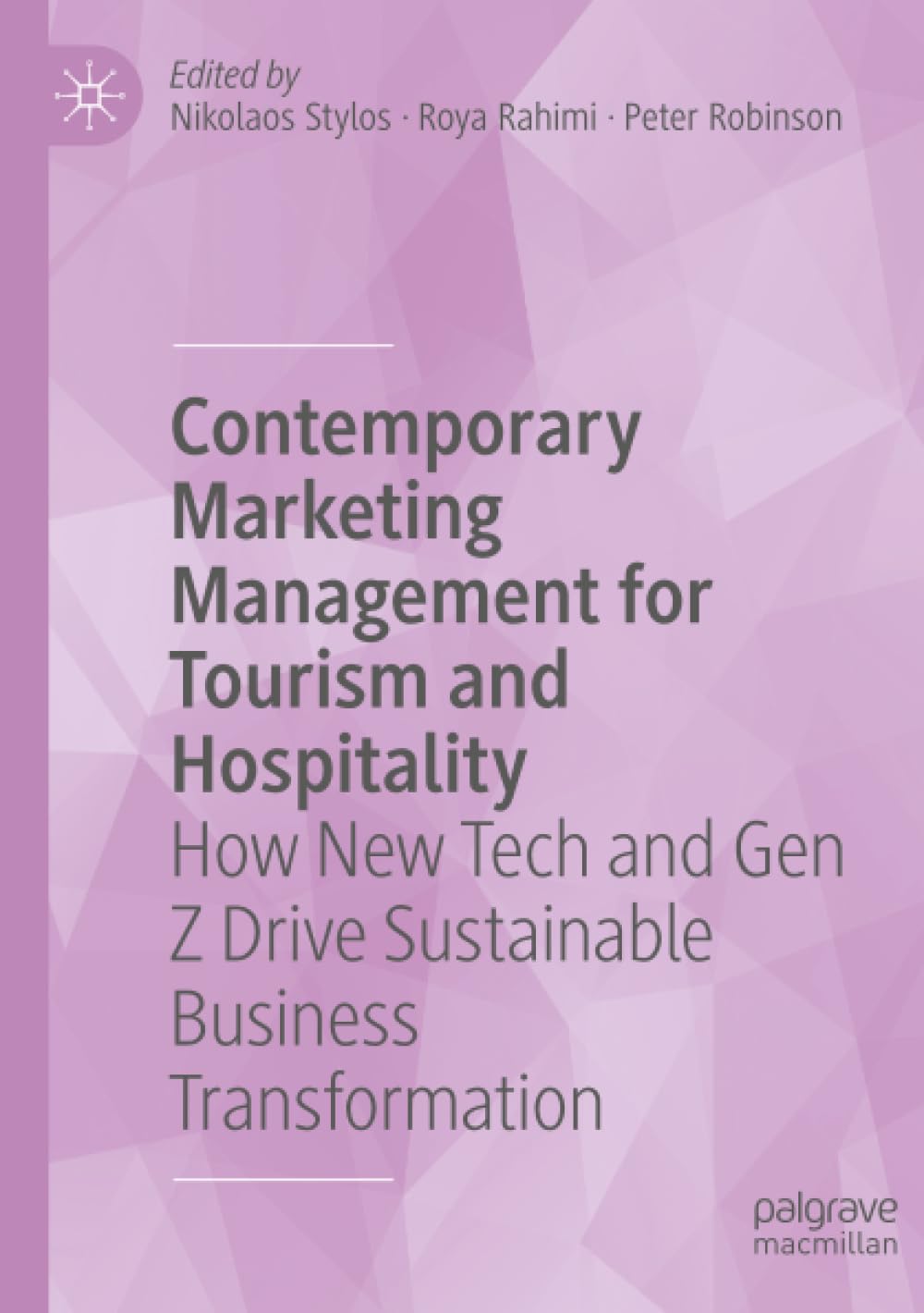 Contemporary Marketing Management for Tourism and Hospitality: How New Tech and Gen Z Drive Sustainable Business Transformation