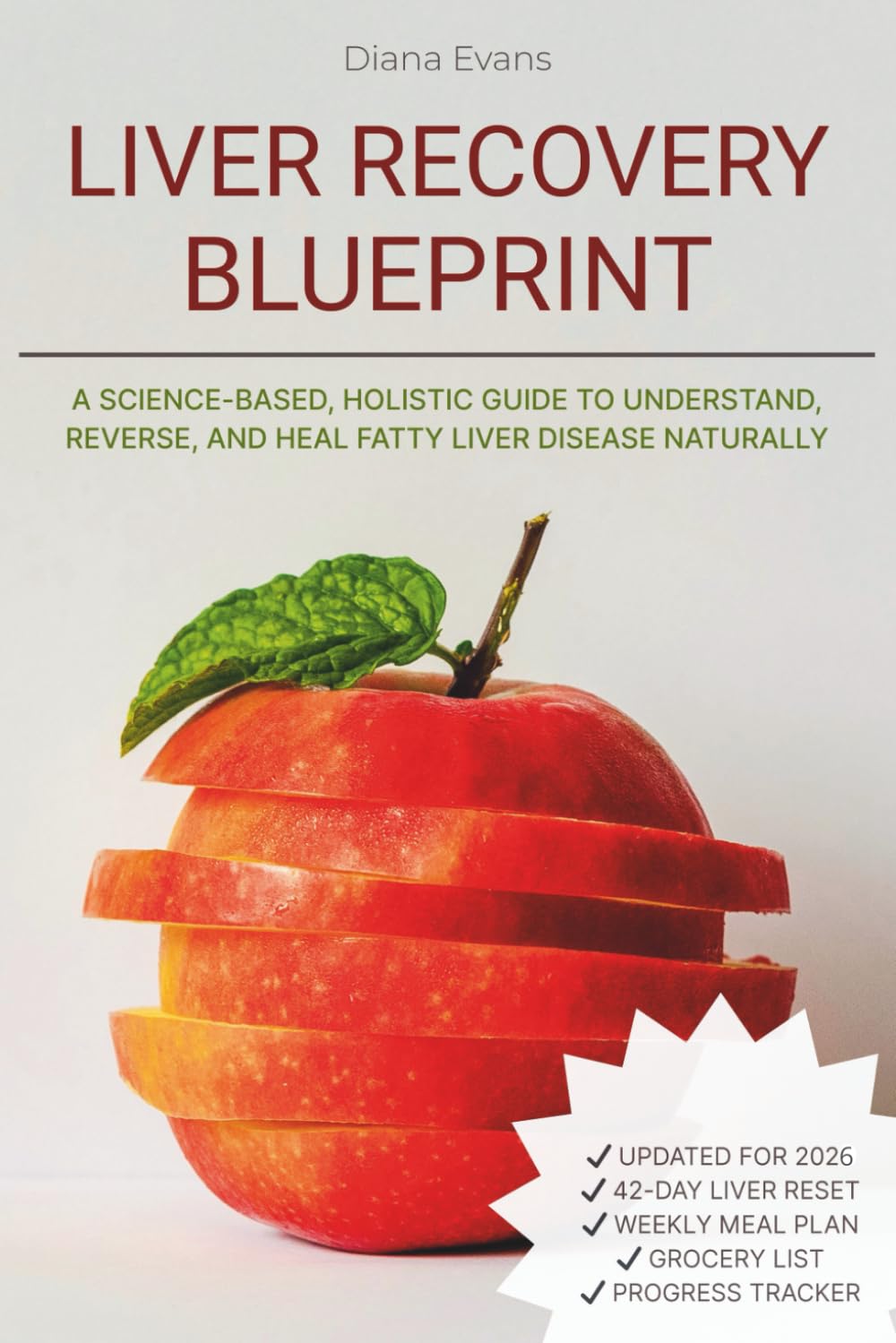 Liver Recovery Blueprint: A Science-Based, Holistic Guide to Understand, Reverse, and Heal Fatty Liver Disease Naturally