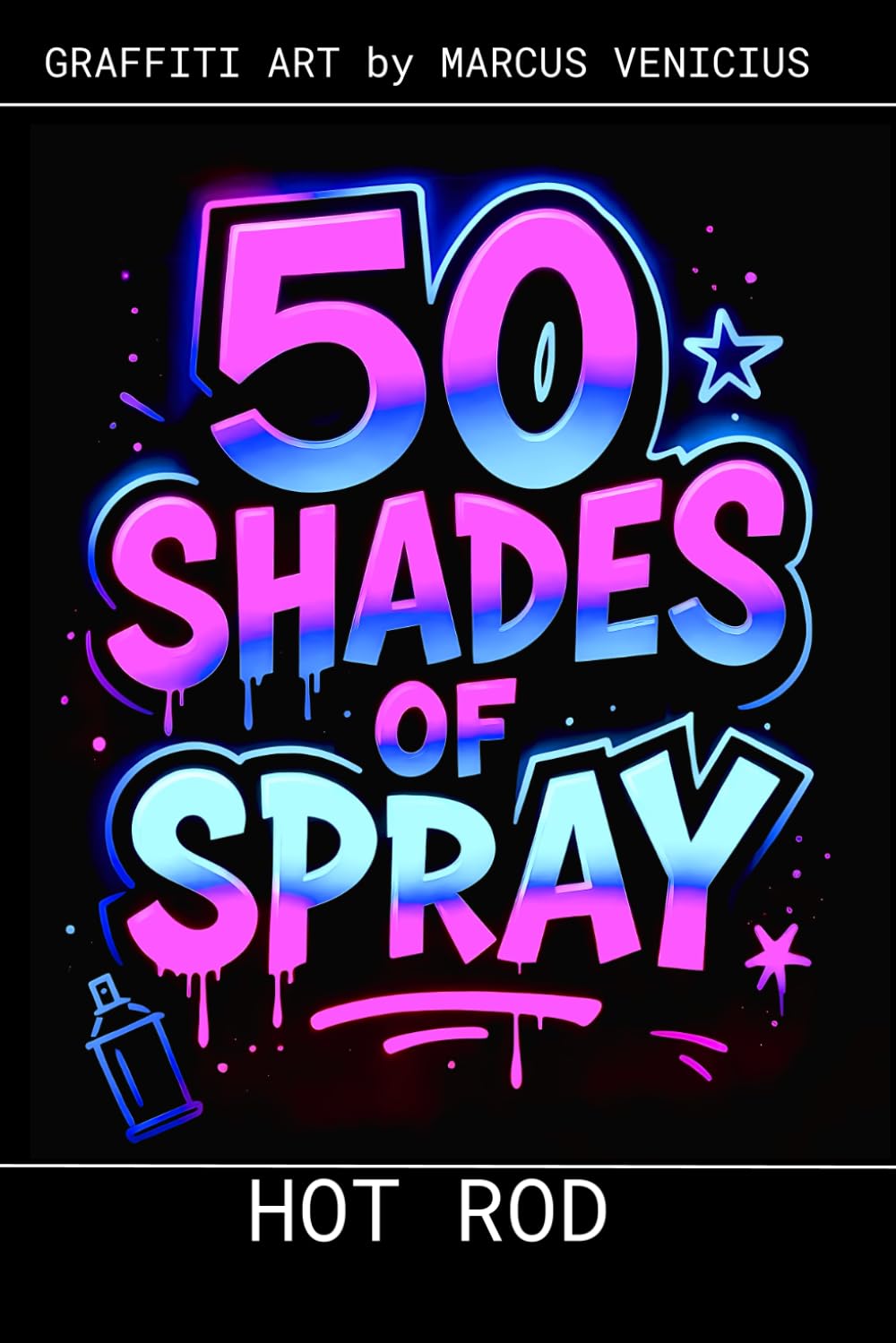 Graffiti Coloring Book - Hot Rods and Custom Culture: 50 Bold Urban Art Designs of America's Wildest Custom Cars | 50 Shades of Spray - 17