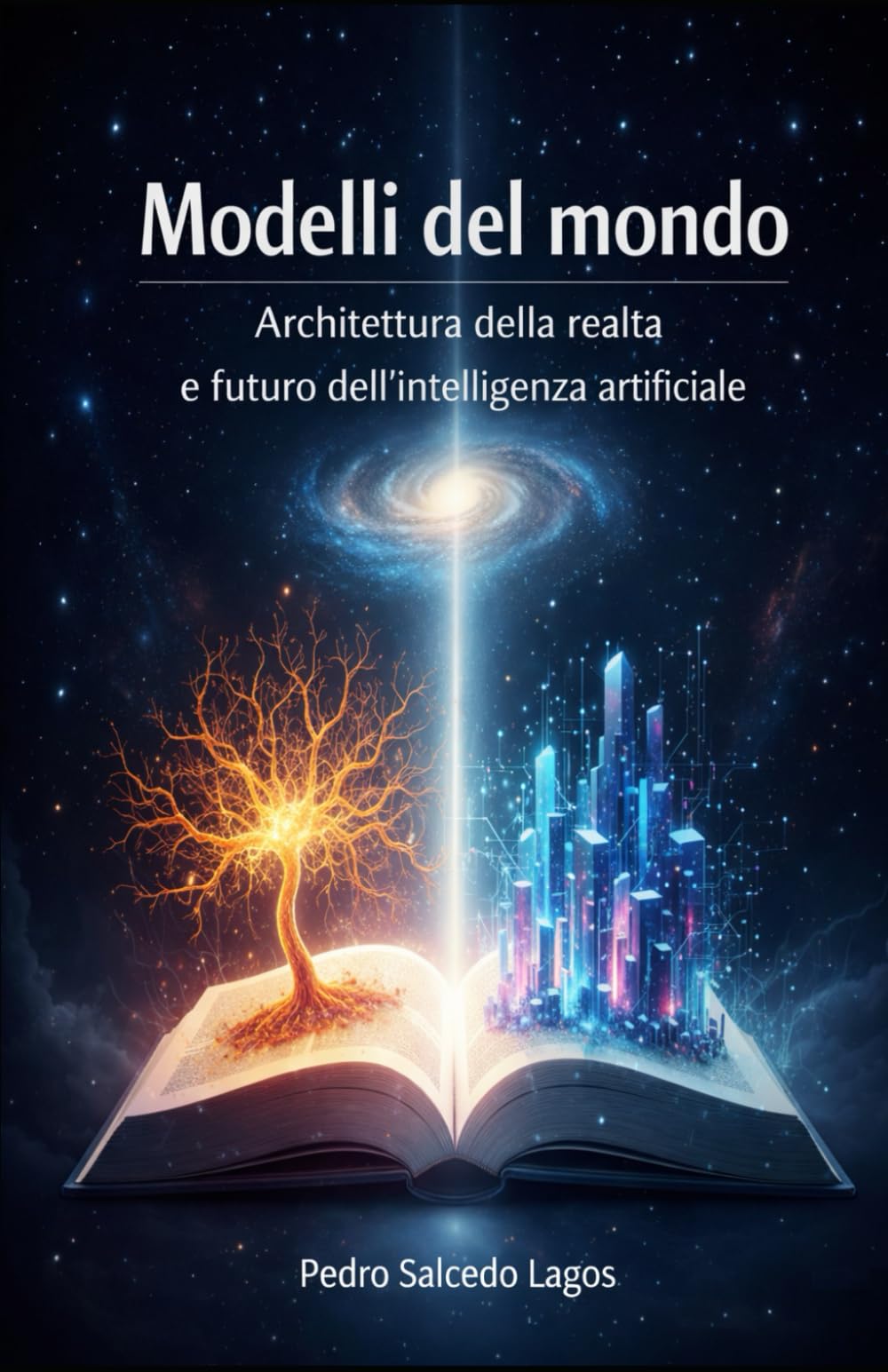 Modelli del mondo. Architettura della realtà e futuro dell'intelligenza artificiale. (Ciencias)