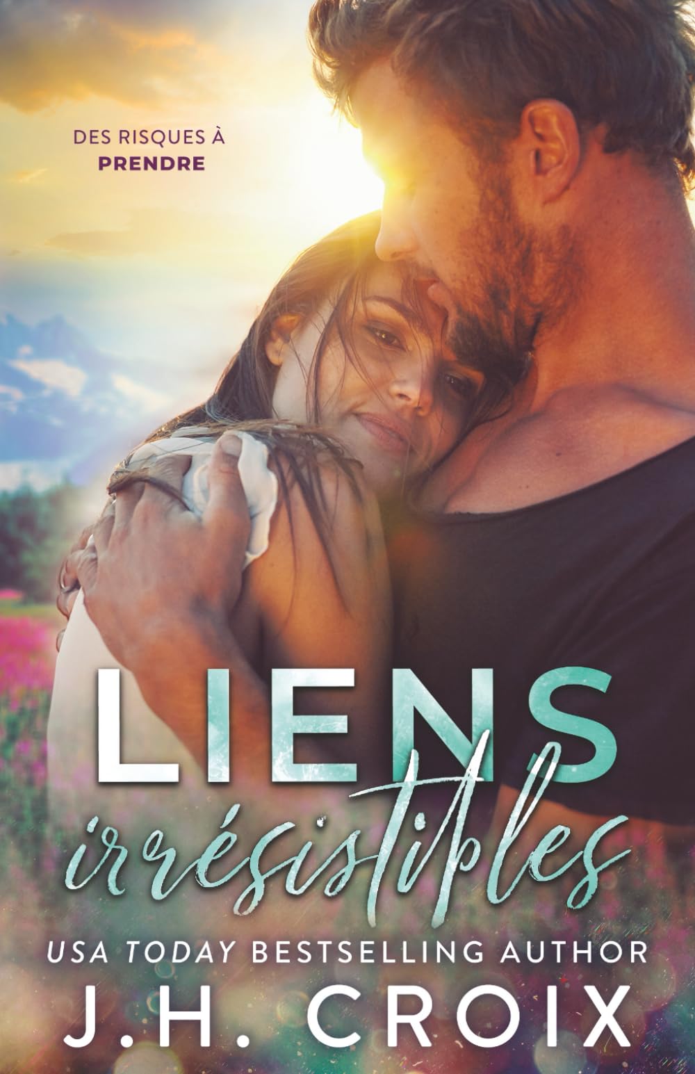 Liens irrésistibles (Des risques à prendre)