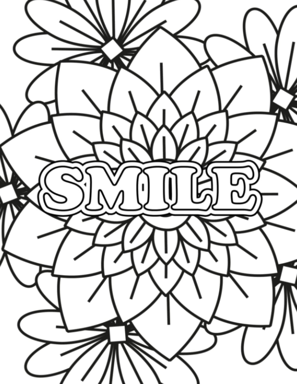 Smile: Inspirational Adult Coloring Book - Inspirational Quotes Coloring Book - Inspiring - Motivational - COLOR YOUR OWN COVER - Coloring for Adult ... (Adult Coloring Books - Color Your Own Cover)