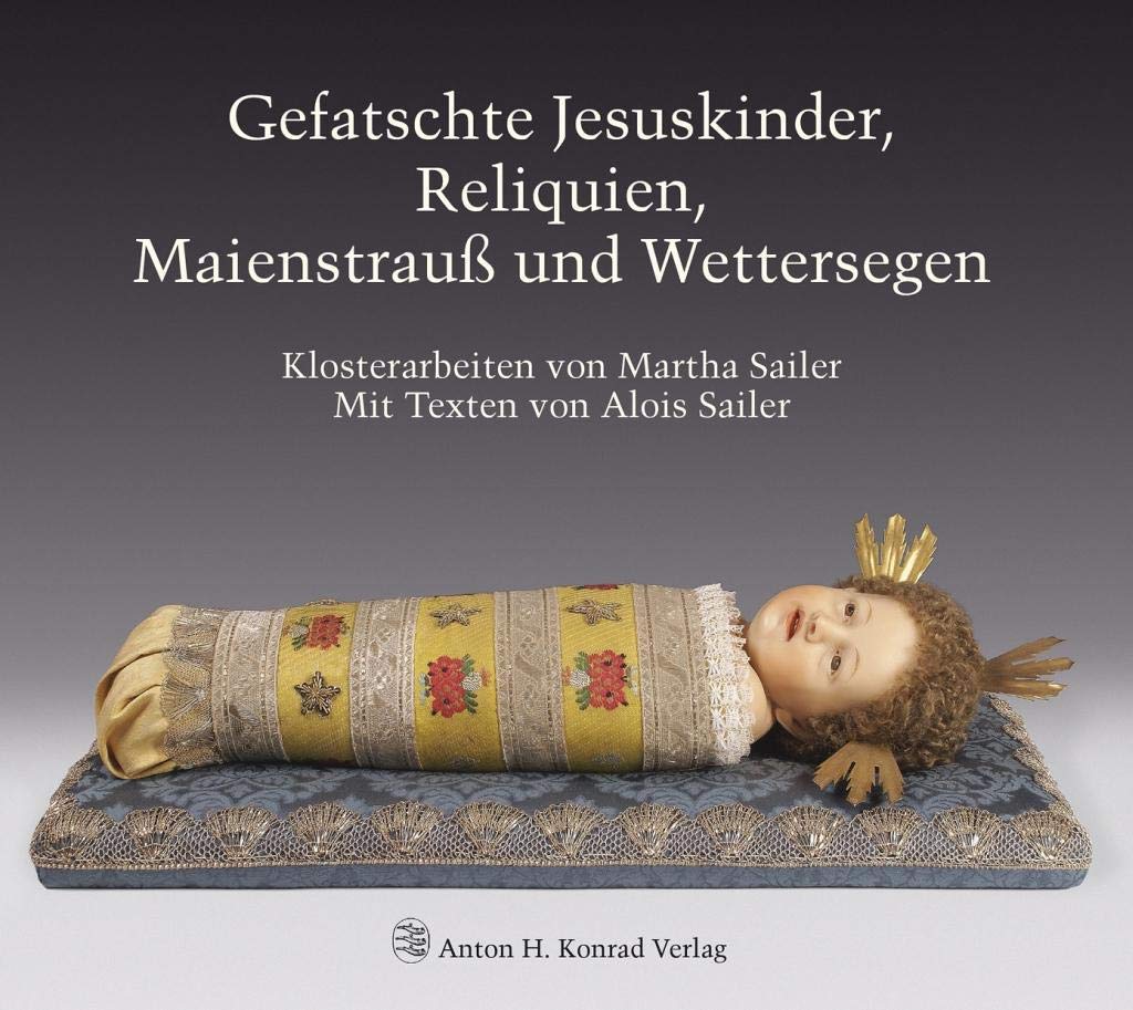 Klosterarbeiten de Martha Sailer livre art sacré et reliques