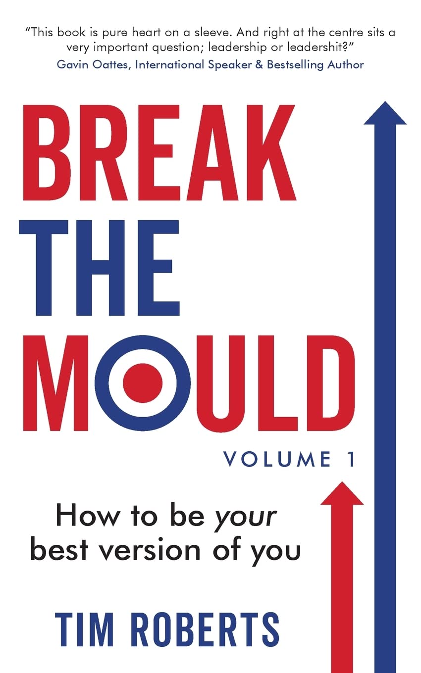 Break The Mould: How to be your best version of you
