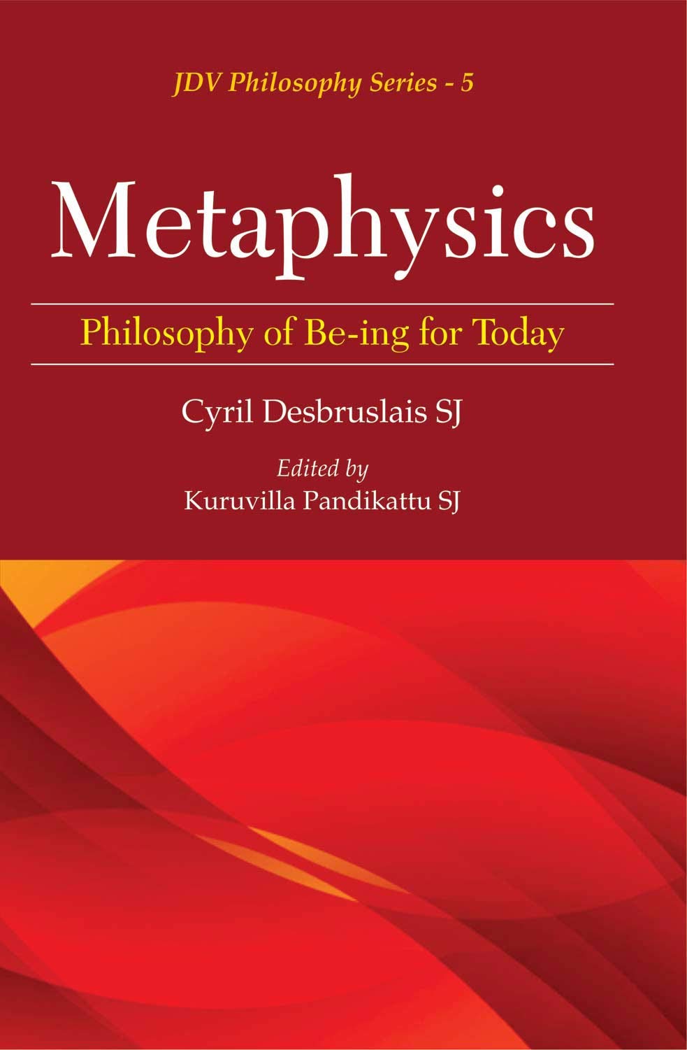 Metaphysics : Philosophy of Be-ing for Today